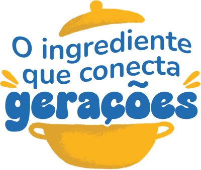 O ingrediente que conecta gerações